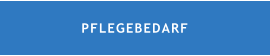 PFLEGEBEDARF